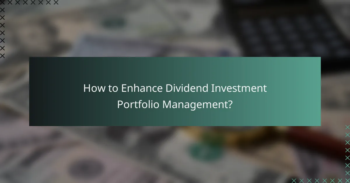 How to Enhance Dividend Investment Portfolio Management?