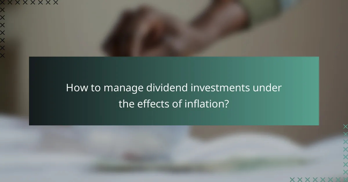How to manage dividend investments under the effects of inflation?